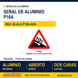 Señal Aluminio MOPU P16A Bajada con fuerte pendiente - Dorso abierto