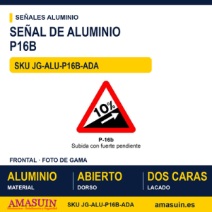 Señal Aluminio MOPU P16B Subida con fuerte pendiente - Dorso abierto