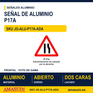 Señal Aluminio MOPU P17A Estrechamiento de la calzada - Dorso abierto