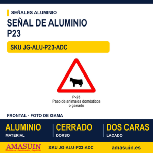 Señal Aluminio MOPU P23 Paso de animales domésticos - Dorso cerrado