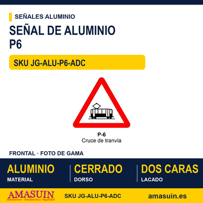Señal Aluminio MOPU P6 Cruce de tranvía - Dorso cerrado 1 Señal Aluminio MOPU P6 Cruce de tranvía - Dorso cerrado