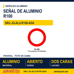 Señal Aluminio MOPU R100 Circulación prohibida - Dorso abierto
