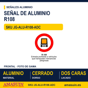 Señal Aluminio MOPU R108 Prohibido a mercancías peligrosas - Dorso cerrado