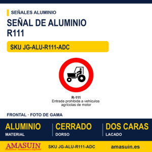 Señal Aluminio MOPU R111 Prohibido a vehículos agrícolas - Dorso cerrado