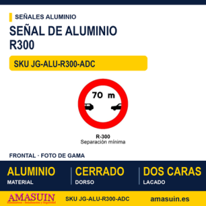 Señal Aluminio MOPU R300 Separación mínima - Dorso cerrado