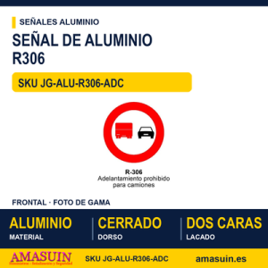Señal Aluminio MOPU R306 Adelantamiento prohibido para camiones - Dorso cerrado