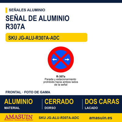 Señal Aluminio MOPU R307A Prohibido parar y aparcar: ambos lados - Dorso cerrado 1 Señal Aluminio MOPU R307A Prohibido parar y aparcar: ambos lados - Dorso cerrado