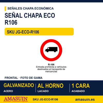 Señal Chapa Económica R106 Prohibido a vehículos de mercancías 1 Señal Chapa Económica R106 Prohibido a vehículos de mercancías