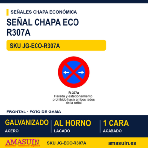Señal Chapa Económica R307A Prohibido parar y aparcar: ambos lados