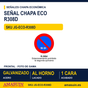 Señal Chapa Económica R308D Prohibido aparcar: segunda quincena