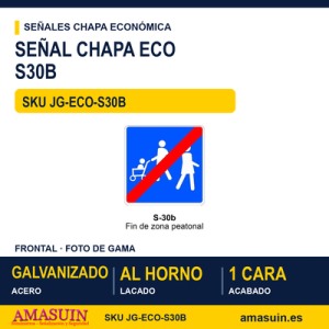Señal Chapa Económica S30B Fin de zona peatonal