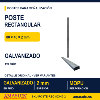 Poste Rectangular 80x40x2mm Galvanizado en Frío Perforación MOPU 1 Poste Rectangular 80x40x2mm Galvanizado en Frío Perforación MOPU