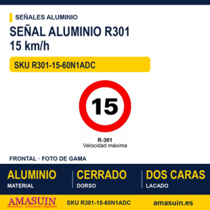 Señal Aluminio MOPU R301 Velocidad máxima 15 km/h - Dorso cerrado
