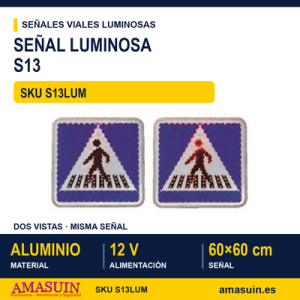 Señal Luminosa Aluminio S13.