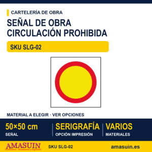 SLG-02 SEÑAL OBRAS CIRCULACIÓN PROHIBIDA