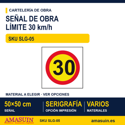 SLG-05 SEÑAL OBRAS LIMITE 30km/h 1 SLG-05 SEÑAL OBRAS LIMITE 30km/h