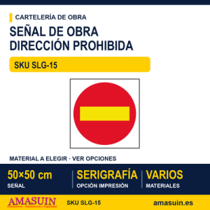 SLG-15 SEÑAL OBRAS DIRECCIÓN PROHIBIDA