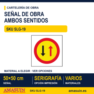 SLG-19 SEÑAL OBRA CIRCULACIÓN AMBOS SENTIDOS